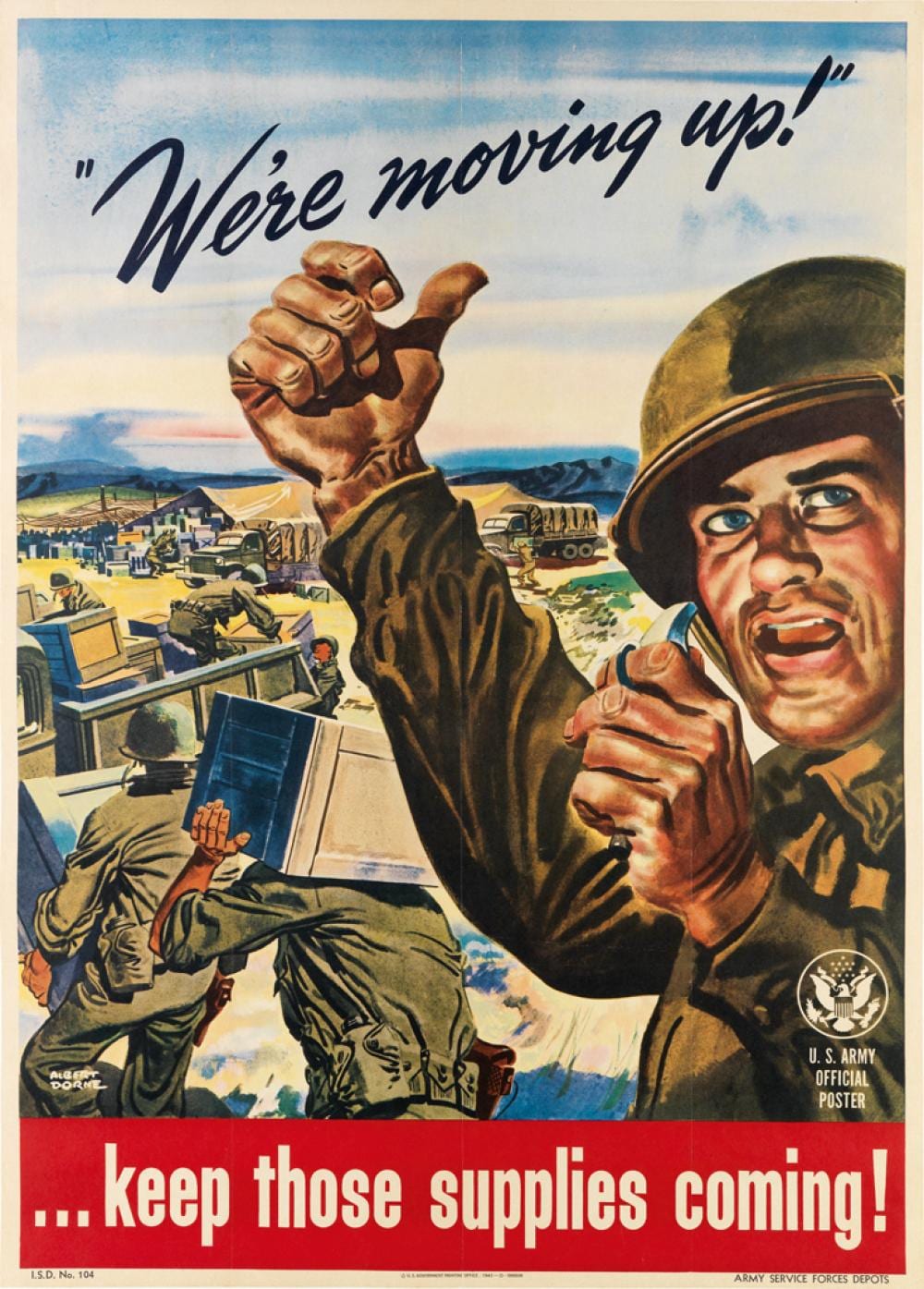 Albert Dorne comparable auction result: albert dorne 1906 1965 we re moving up keep those supplies coming 1943 39x28 inches 101x72 cm u s government printi