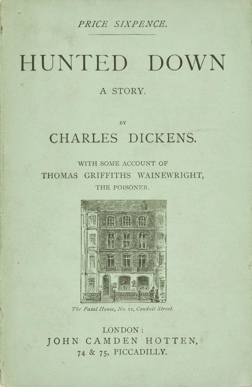 DICKENS, CHARLES. 1812-1870. Hunted Down: A Story. London: John Camden Hotten, 1870. sold by Bonhams, lot 284 — auction record photograph
