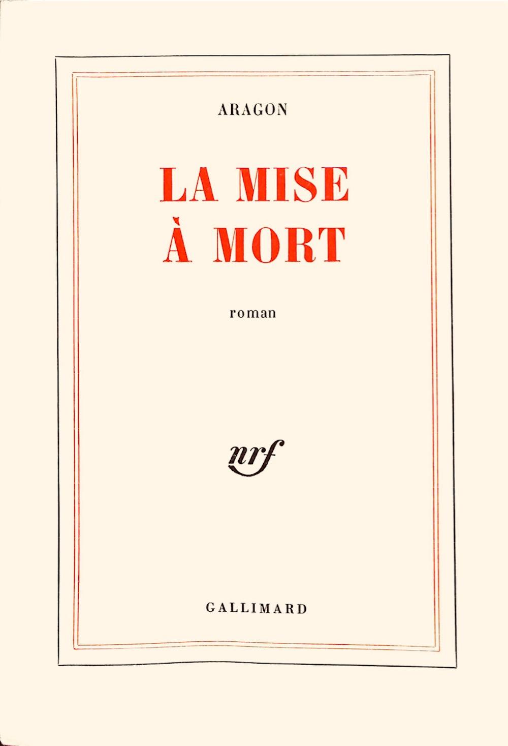 louis aragon la mise mort · Alain & Evelyne Morel de Westgaver · 2022-03-12 Louis Aragon comparable auction result: louis aragon la mise mort