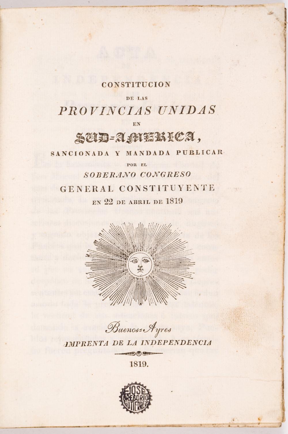 Constitución de las Provincias Unidas en Sud América, sancionada y mandada publicar por el soberano congreso general constituyente en 22 de abril de 1819 comparable sale