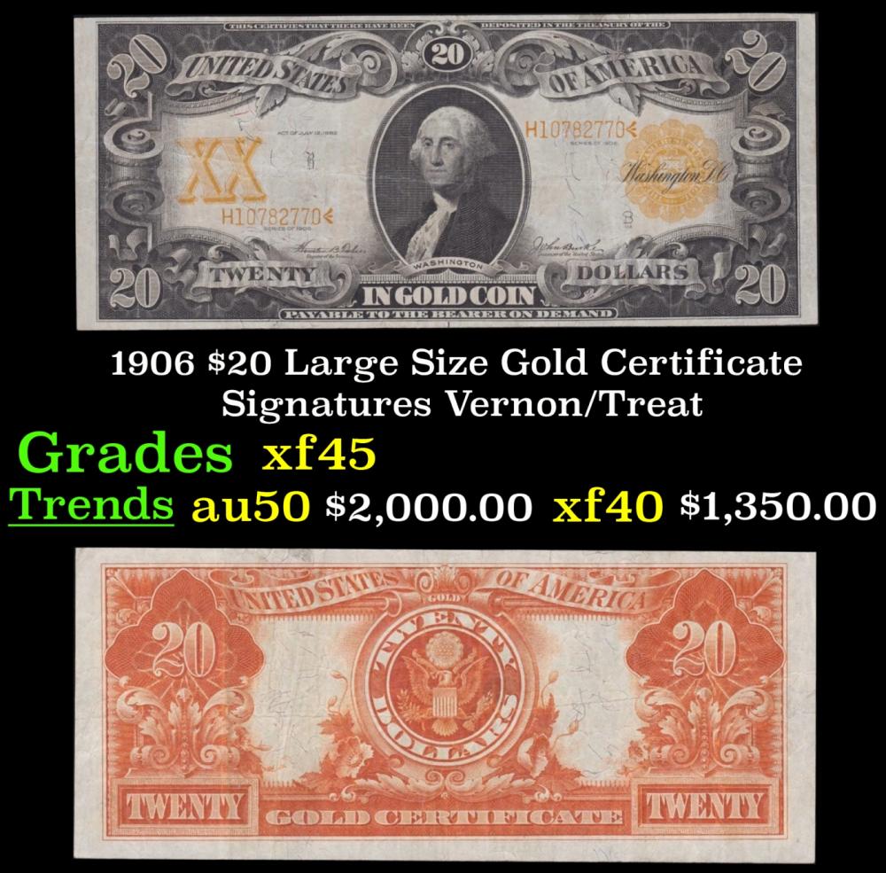 1906 $20 Large Size Gold Certificate Grades xf+ Signatures Vernon/Treat sold by Key Date Coins, lot 12354 — auction record photograph