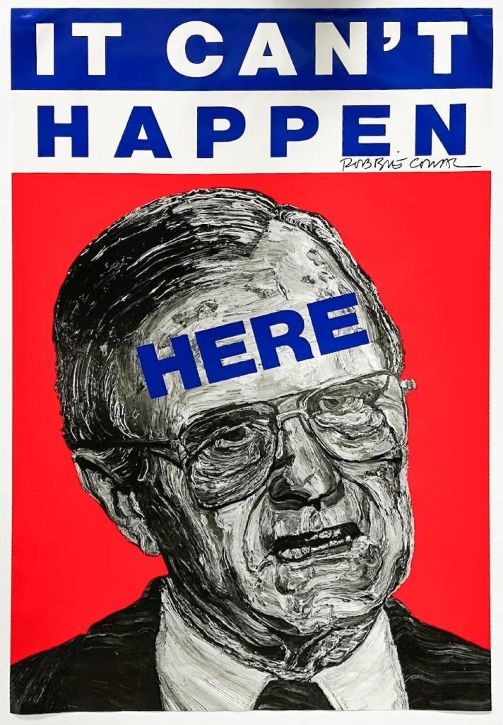 Robbie Conal comparable auction result: robbie conal b 1944 signed poster it can t happen here george bush