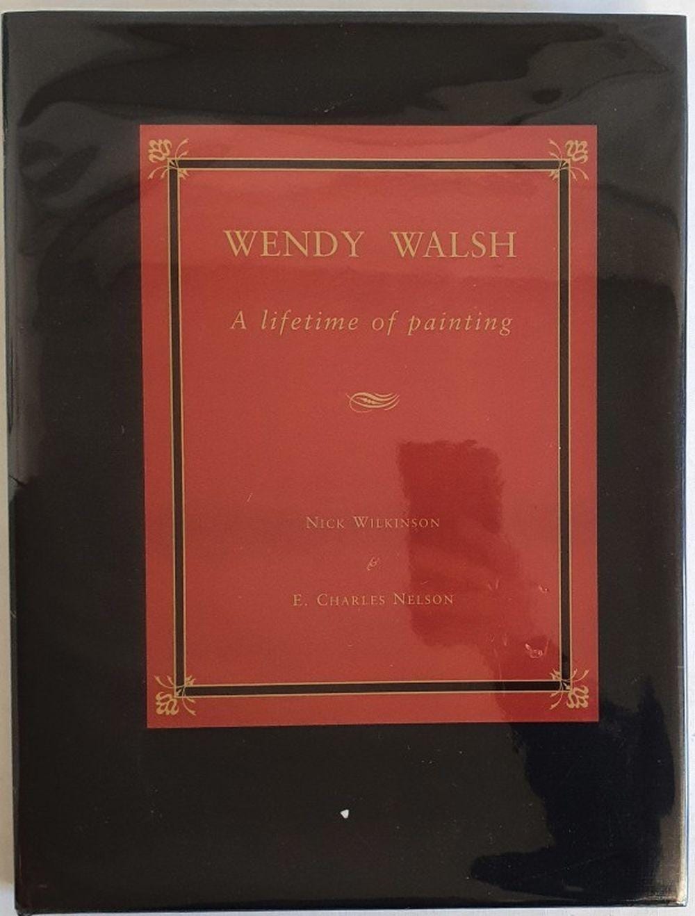 Wendy Walsh comparable auction result: wendy walsh a lifetime of painting a memoir and in conversation with nic