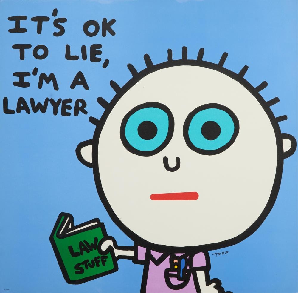 Todd Harris Goldman comparable auction result: todd harris goldman american florida b 1969 it s okay to lie i m a lawyer h 31 3 4 in w 32 1 2 in