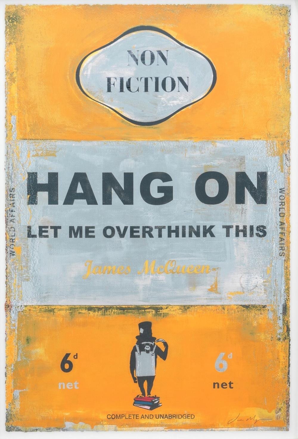 James McQueen comparable auction result: james mcqueen british 1977 hang on let me overthink this 2023